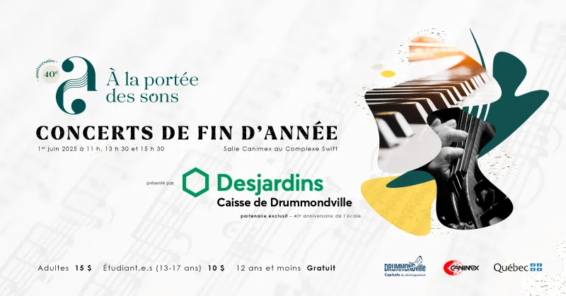 Nous vous invitons au concerts de fin d’année de l’École de musique À la portée des sons, le dimanche 1er juin, à la Salle Canimex du Complexe Swift, à Drummondville.